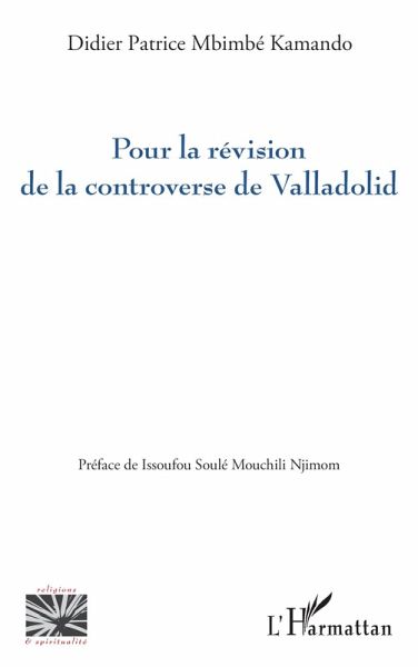 Pour la révision de la controverse de Valladolid Pour la révision de la controverse de Valladolid