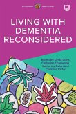 Living with Dementia Reconsidered Living with Dementia Reconsidered