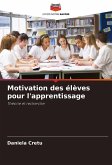 Motivation des élèves pour l'apprentissage Motivation des élèves pour l'apprentissage