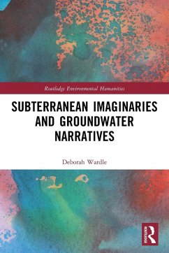 Cover Subterranean Imaginaries and Groundwater Narratives