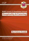 New WJEC Level 1/2 Vocational Award in Hospitality & Catering: Revision Guide (with Online Edition) New WJEC Level 1/2 Vocational Award in Hospitality & Catering: Revision Guide (with Online Edition)