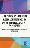 Creative and Inclusive Research Methods in Sport, Physical Activity and Health Creative and Inclusive Research Methods in Sport, Physical Activity and Health