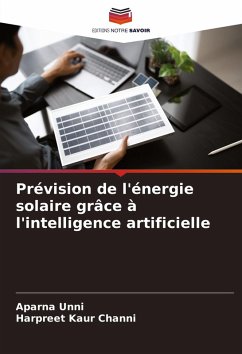 Prévision de l'énergie solaire grâce à l'intelligence artificielle - Unni, Aparna;Channi, Harpreet Kaur