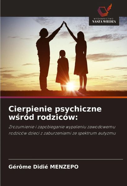 Cierpienie psychiczne w¿ród rodziców: Cierpienie psychiczne w¿ród rodziców: