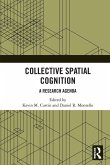Collective Spatial Cognition Collective Spatial Cognition