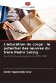 L'éducation du corps : le potentiel des ¿uvres du frère Pedro Sinzig