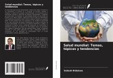 Salud mundial: Temas, tópicos y tendencias Salud mundial: Temas, tópicos y tendencias