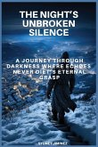 The Night's Unbroken Silence The Night's Unbroken Silence