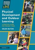 Physical Development and Outdoor Learning Physical Development and Outdoor Learning
