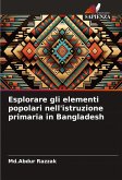 Esplorare gli elementi popolari nell'istruzione primaria in Bangladesh Esplorare gli elementi popolari nell'istruzione primaria in Bangladesh
