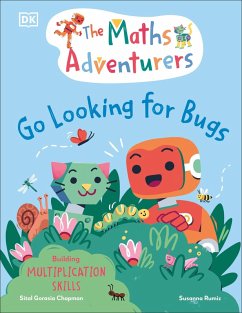 The Maths Adventurers Go Looking for Bugs - Gorasia Chapman, Sital