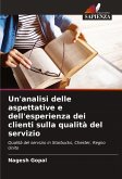 Un'analisi delle aspettative e dell'esperienza dei clienti sulla qualità del servizio