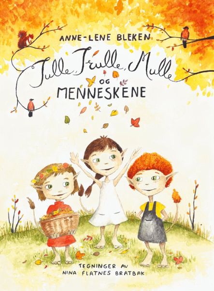 Tulle, Trulle, Mulle og menneskene Tulle, Trulle, Mulle og menneskene