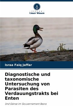 Cover Diagnostische und taxonomische Untersuchung von Parasiten des Verdauungstrakts bei Enten