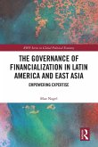 The Governance of Financialization in Latin America and East Asia The Governance of Financialization in Latin America and East Asia