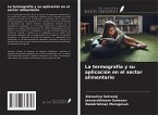 La termografía y su aplicación en el sector alimentario La termografía y su aplicación en el sector alimentario