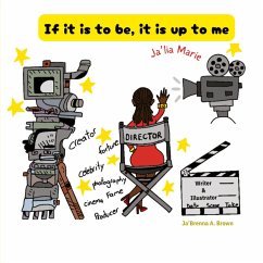 If it is to be, it is up to me - Ja'lia Marie - Brown, Jabrenna