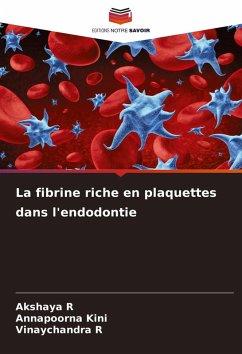 Cover La fibrine riche en plaquettes dans l'endodontie