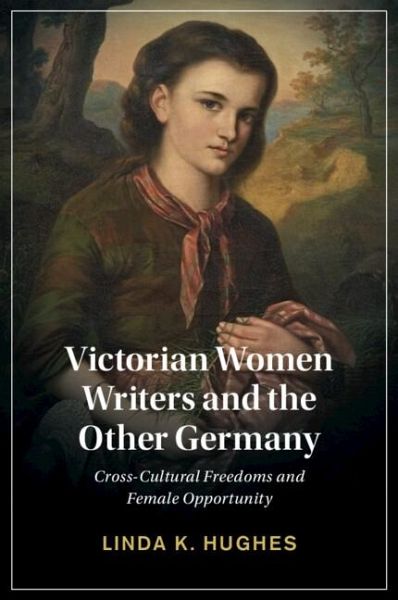 Victorian Women Writers and the Other Germany Victorian Women Writers and the Other Germany