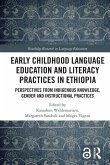 Early Childhood Language Education and Literacy Practices in Ethiopia