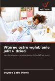 Wtórne ostre wg¿obienie jelit u dzieci Wtórne ostre wg¿obienie jelit u dzieci