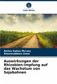 Auswirkungen der Rhizobien-Impfung auf das Wachstum von Sojabohnen Auswirkungen der Rhizobien-Impfung auf das Wachstum von Sojabohnen
