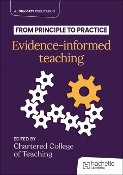 From principle to practice: Evidence-informed teaching - The Chartered College of Teaching From principle to practice: Evidence-informed teaching - The Chartered College of Teaching