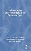 Understanding Existential Health for Dementia Care Understanding Existential Health for Dementia Care
