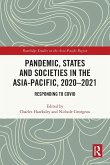 Pandemic, States and Societies in the Asia-Pacific, 2020-2021 Pandemic, States and Societies in the Asia-Pacific, 2020-2021