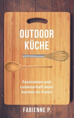 Outdoor Küche (eBook, ePUB) - P., Fabienne