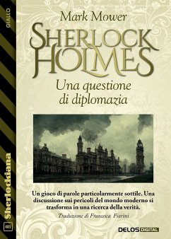 Sherlock Holmes - Una questione di diplomazia (eBook, ePUB) - Mower, Mark