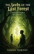 The Seeds of the Last Forest (eBook,... - Bild 1