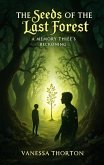 The Seeds of the Last Forest (eBook, ePUB) The Seeds of the Last Forest (eBook, ePUB)
