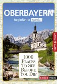 1000 Places To See Before You Die - Oberbayern (eBook, ePUB) 1000 Places To See Before You Die - Oberbayern (eBook, ePUB)