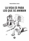 La vida es para los que se animan (eBook, ePUB) La vida es para los que se animan (eBook, ePUB)
