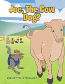 Joe, The Cow Dog? (eBook, ePUB) Joe, The Cow Dog? (eBook, ePUB)