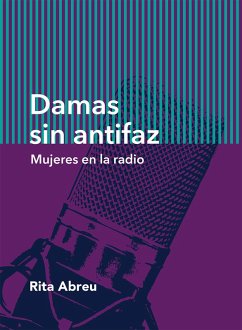 Damas sin antifaz (eBook, ePUB) - Vargas, Rita del Carmen Abreu