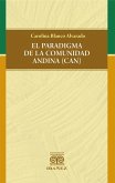 El paradigma de la comunidad andina (CAN) (eBook, PDF)