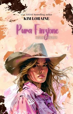 Pura finzione - Sunrise Cowboys #2 (eBook, ePUB) - Loraine, Kim