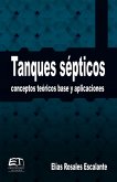 Tanques sépticos. Conceptos teóricos, base y aplicaciones (eBook, PDF) Tanques sépticos. Conceptos teóricos, base y aplicaciones (eBook, PDF)