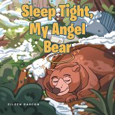 Sleep Tight, My Angel Bear (eBook, ePUB)