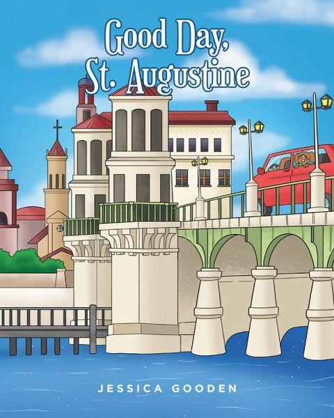 Good Day, St. Augustine (eBook, ePUB) Good Day, St. Augustine (eBook, ePUB)