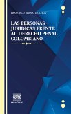Las personas juridicas frente al derecho penal colombiano (eBook, PDF) Las personas juridicas frente al derecho penal colombiano (eBook, PDF)