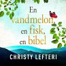 En vandmelon, en fisk, en bibel... - Bild 1