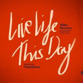 Live Life This Day: Celebrating Thad Jones Live Life This Day: Celebrating Thad Jones