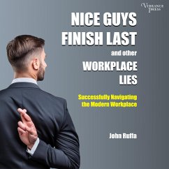 Nice Guys Finish Last and Other Workplace Lies (MP3-Download) - Ruffa, John