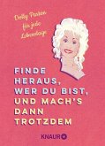 Finde heraus, wer du bist, und mach's dann trotzdem (Mängelexemplar) Finde heraus, wer du bist, und mach's dann trotzdem (Mängelexemplar)