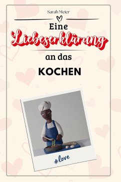 Cover Eine Liebeserklärung an das Kochen