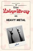 Eine Liebeserklärung an Heavy Metal Eine Liebeserklärung an Heavy Metal