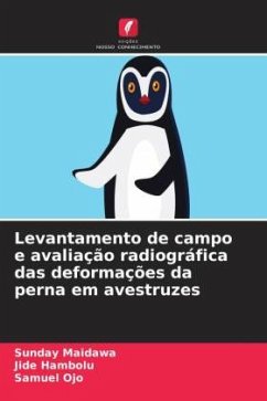 Levantamento de campo e avaliação radiográfica das deformações da perna em avestruzes - Maidawa, Sunday;Hambolu, Jide;Ojo, Samuel